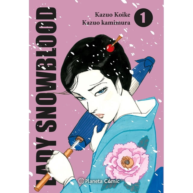 Libro Lady Snowblood N 01 (ne) Tapa Blanda, Autor Kazuo Koike, Editorial Comics Mexico