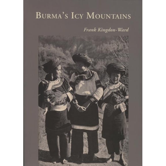 Burma's Icy Mountains, (Paperback)