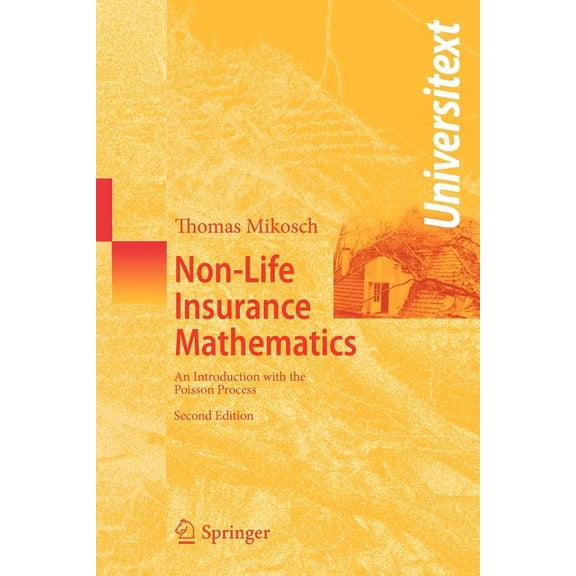 Universitext Non-Life Insurance Mathematics: An Introduction with the Poisson Process, (Paperback)