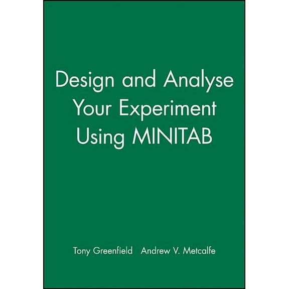 Design and Analyse Your Experiment Using Minitab, (Paperback)