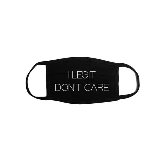 I Legit Don't Care, Sassy Face Mask, Funny Face Mask, Gift For Her, Mother's Day Gift, Women's Face Mask, Trendy Masks, I Don't Care, Masks, Black