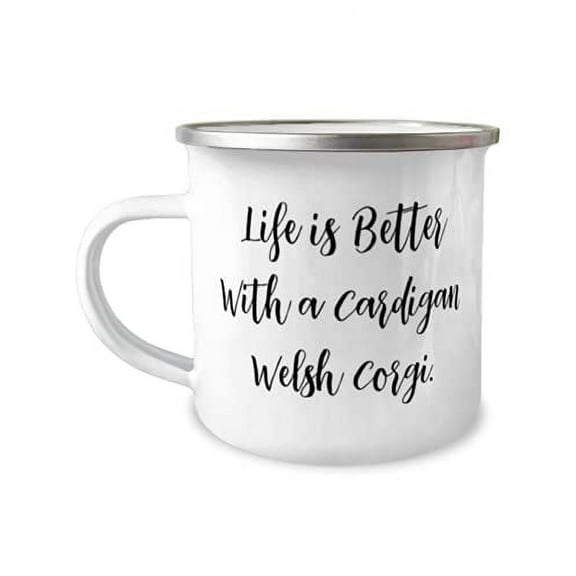 Cheap Cardigan Welsh Corgi Dog Gifts, Life is Better With a Cardigan Welsh Corgi, Cardigan Welsh Corgi Dog 12oz Camper Mug From Friends