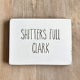 thumbnail image 2 of Etch & Ember Funny Bathroom Signs - Shitters Full, Clark - Farmhouse Style Decor - Rustic Wood Sign - 5.5" x 7.5" x 3/4"…, 2 of 2