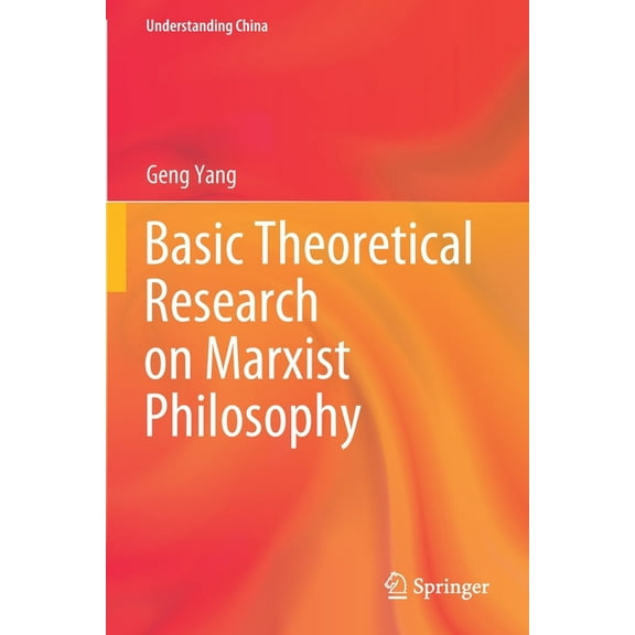 Understanding China Basic Theoretical Research on Marxist Philosophy, (Paperback)