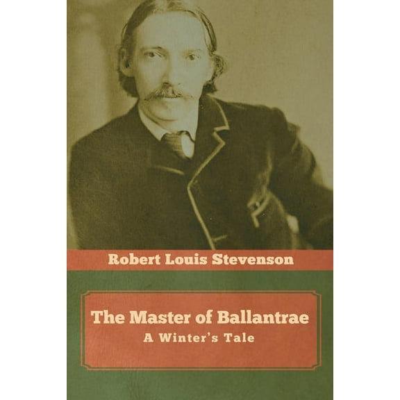 The Master of Ballantrae: A Winter's Tale, (Paperback)