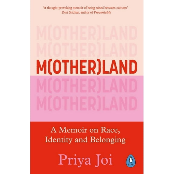 Motherland: What I've Learnt about Parenthood, Race and Identity, (Paperback)