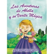 Las Aventuras de Abella y su Varita Mágica, (Hardcover)