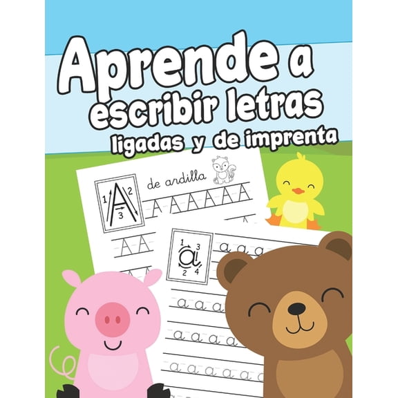Aprende a escribir letras ligadas y de imprenta: Cuaderno de Escritura para NiÃ±os de 3 a 6 aÃ±os Libro para Aprender a Es, (Paperback)