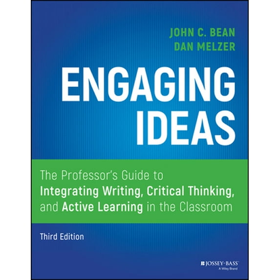 Pre-Owned Engaging Ideas: The Professor's Guide to Integrating Writing, Critical Thinking, and Active Learning in the Classroom (Paperback) 1119705401 9781119705406