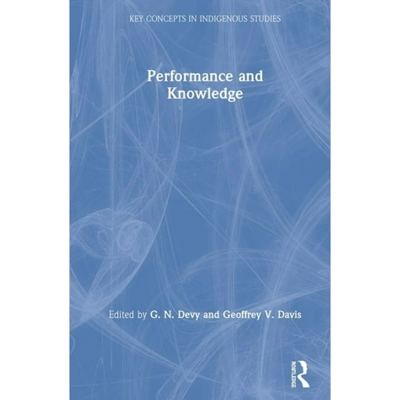 Key Concepts in Indigenous Studies Performance and Knowledge, (Hardcover)