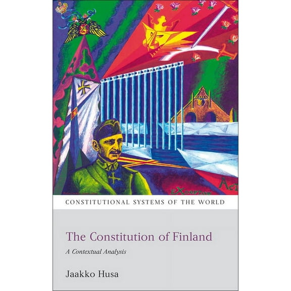 Constitutional Systems of the World The Constitution of Finland: A Contextual Analysis, (Paperback)