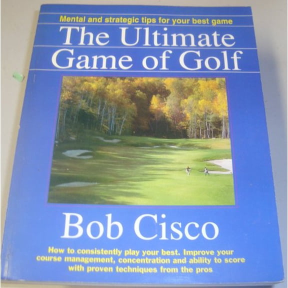 Pre-Owned The ultimate game of golf: How to master golfs outer, inner and scoring games, 9780963509703, 0963509705, Paperback, First Edition edition