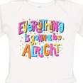 thumbnail image 4 of Inktastic Everything is Gonna be Alright Inspirational Quote Boys or Girls Long Sleeve Baby Bodysuit, 4 of 5
