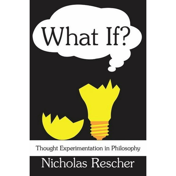 What If?: Thought Experimentation in Philosophy, (Hardcover)