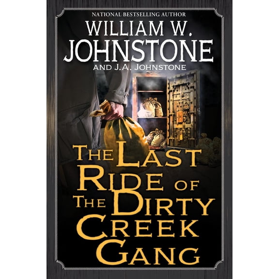 The Last Ride of the Dirty Creek Gang (Paperback)