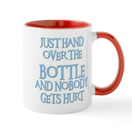 

CafePress - HAND OVER THE BOTTLE Mug - Ceramic Coffee Tea Novelty Mug Cup 11 oz