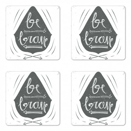 

Saying Coaster Set of 4 Greyscale Composition of Arrows Dots Inspirational Be Brave Inscription Square Hardboard Gloss Coasters Standard Size Charcoal Grey and White by Ambesonne