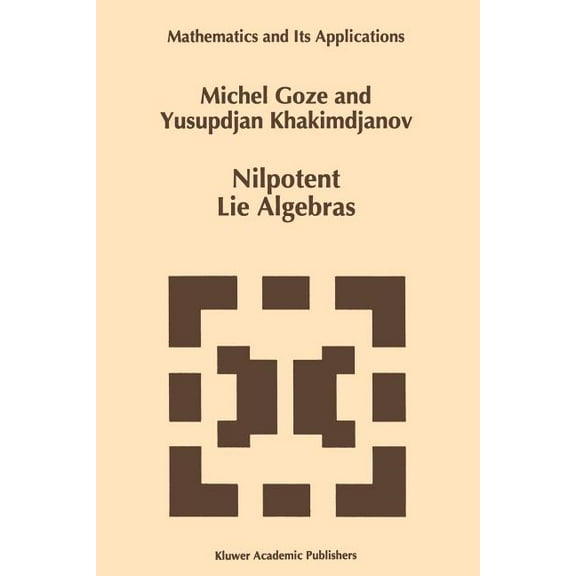 Mathematics and Its Applications Nilpotent Lie Algebras, Book 361, (Paperback)