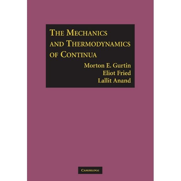 The Mechanics and Thermodynamics of Continua, (Paperback)
