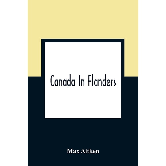 Canada In Flanders, (Paperback)