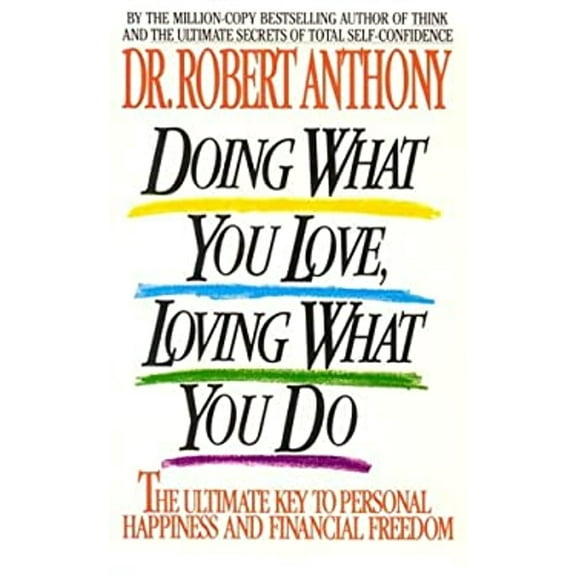 Pre-Owned Doing What You Love, Loving What You Do: The Ultimate Key to (Paperback) 0425127389 9780425127384