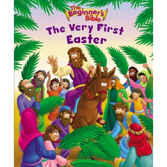 Pre-Owned The Beginner's Bible the Very First Easter: An Easter Book for Kids (Paperback) 0310763010 9780310763017