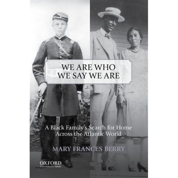 Pre-Owned We Are Who We Say We Are: A Black Family's Search for Home Across the Atlantic World (Paperback) 0199978336 9780199978335