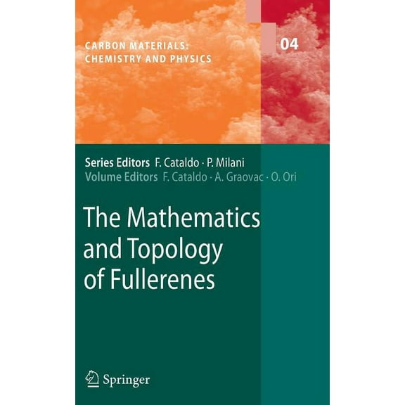 Carbon Materials: Chemistry and Physics The Mathematics and Topology of Fullerenes, Book 4, (Hardcover)