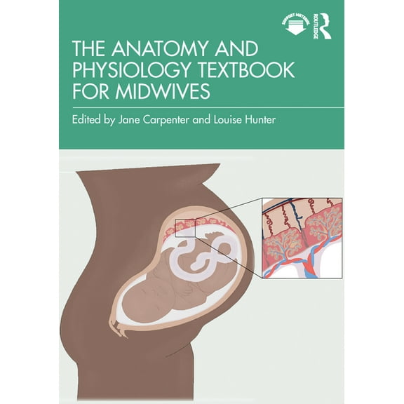 The Anatomy and Physiology Textbook for Midwives, (Paperback)