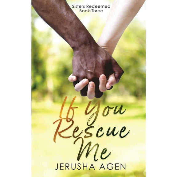 Sisters Redeemed If You Rescue Me: A Clean Christian Romance, Book 3, (Paperback)