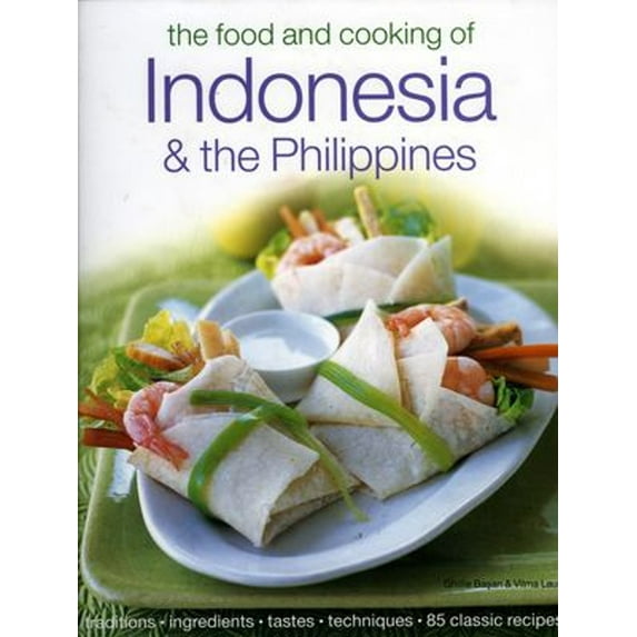 Pre-Owned The Food & Cooking of Indonesia & the Philippines: Authentic Tastes, Fresh Ingredients, Aroma and Flavor in Over 75 Classic Recipes (Hardcover) 1903141508 9781903141502