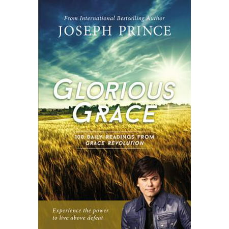 Glorious Grace : 100 Daily Readings from Grace
