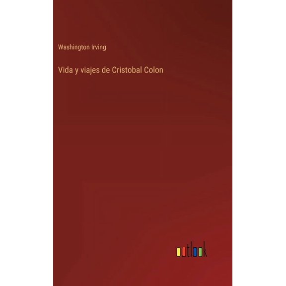 Vida y viajes de Cristobal Colon (Hardcover)