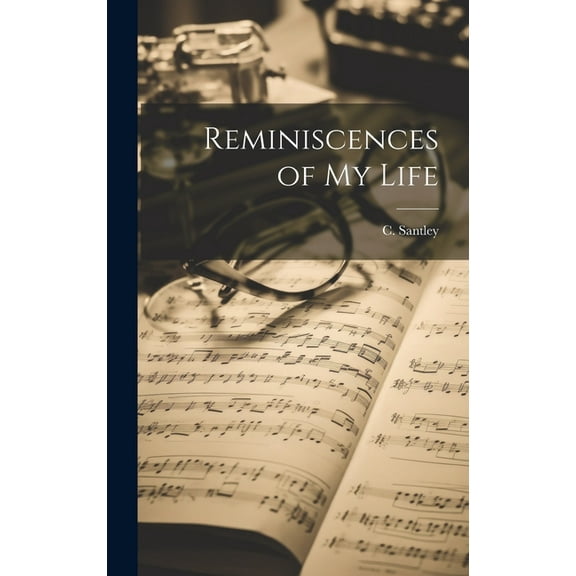 Reminiscences of My Life (Hardcover)