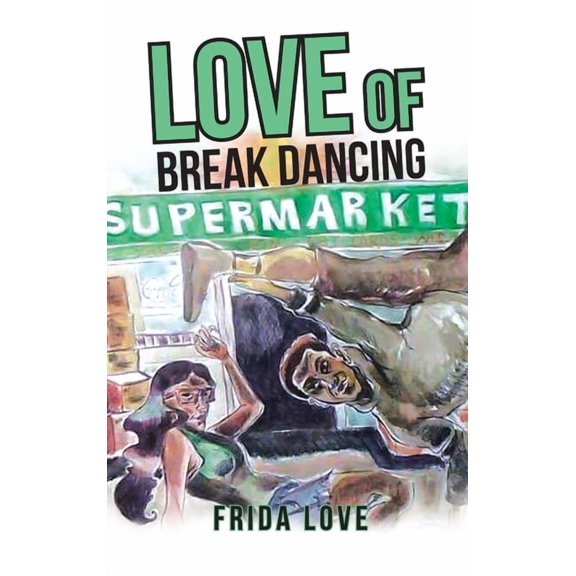Love of Break Dancing, (Hardcover)