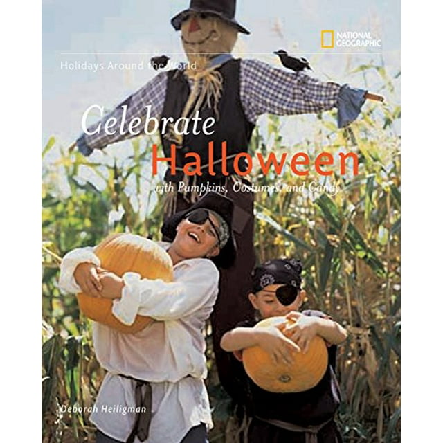 Holidays Around the World: Celebrate Halloween with Pumpkins, Costumes, and Candy