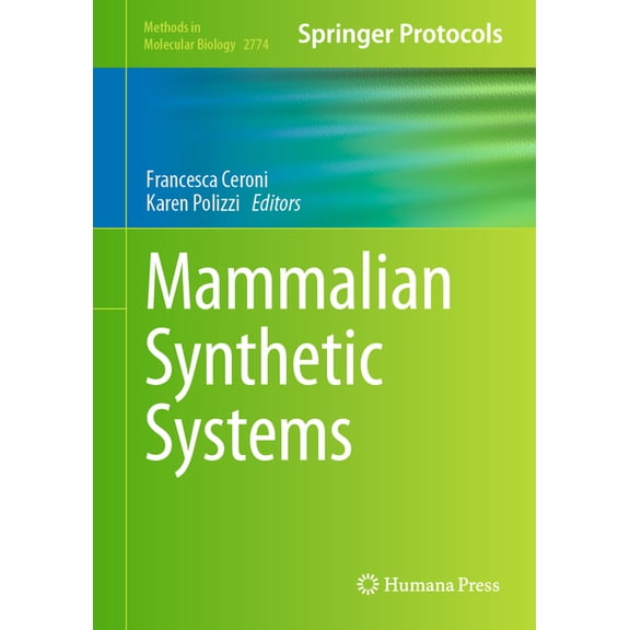Methods in Molecular Biology Mammalian Synthetic Systems, Book 2774, (Hardcover)