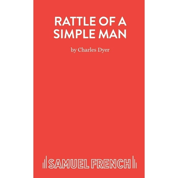 Rattle of a Simple Man - A Play in Three Acts, (Paperback)