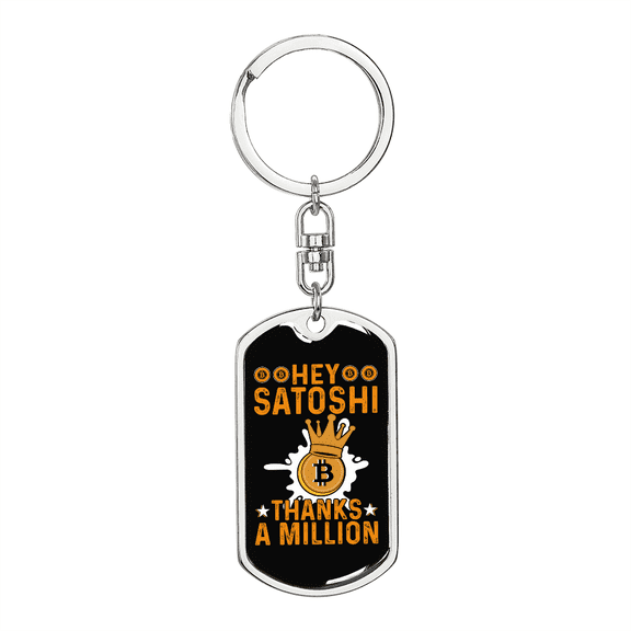 Hey Satoshi Crypto Stainless Steel or 18k Gold Premium Swivel Dog Tag Keychain