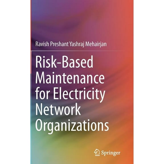 Risk-Based Maintenance for Electricity Network Organizations, (Hardcover)