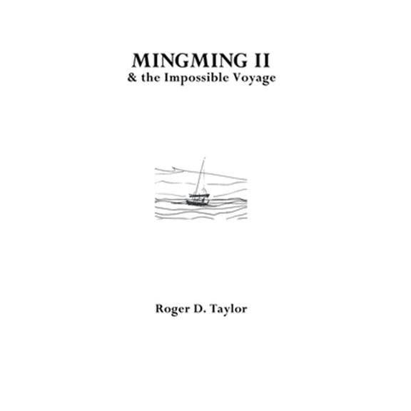 Pre-Owned Mingming II & the Impossible Voyage Roger D. Taylor (Paperback)