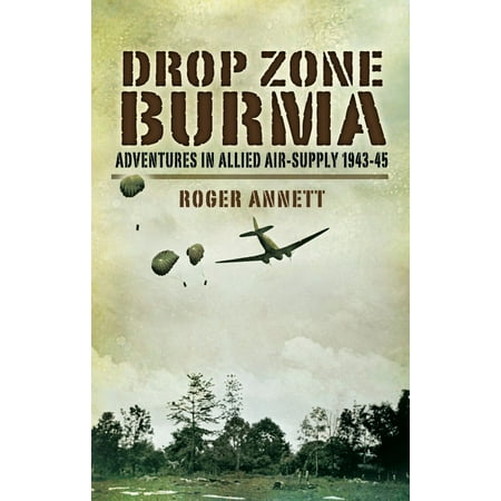 Drop Zone Burma - eBook (Best Drop Zones In The World)