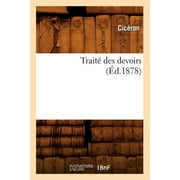 Litterature: Trait Des Devoirs (d.1878) (Paperback)