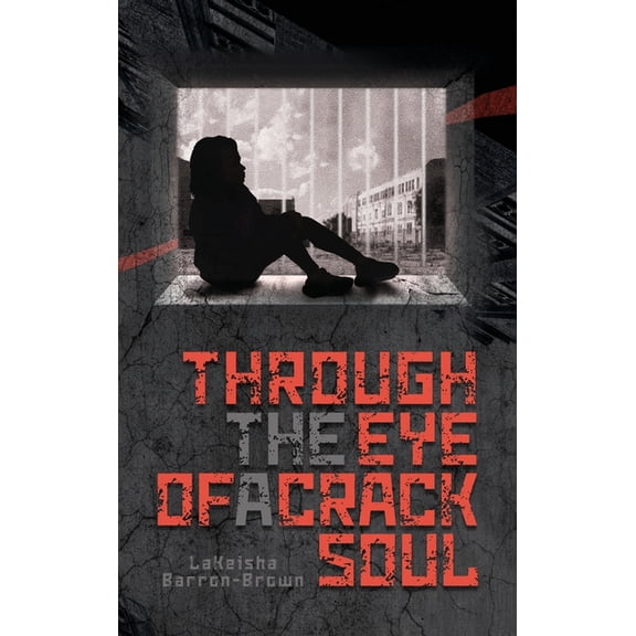 Through the Eye of a Crack Soul, (Hardcover)