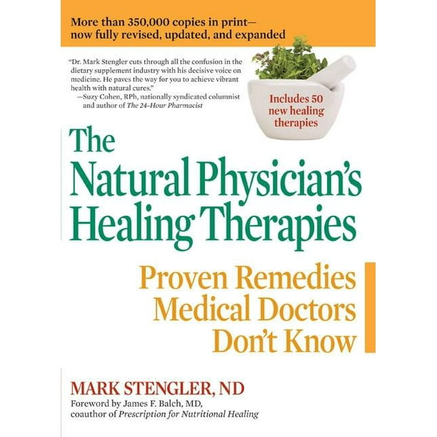 The Natural Physician's Healing Therapies Proven Remedies Medical