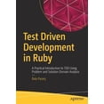 thumbnail image 1 of Pre-Owned Test Driven Development in Ruby: A Practical Introduction to TDD Using Problem and Solution Domain Analysis, 1 of 1