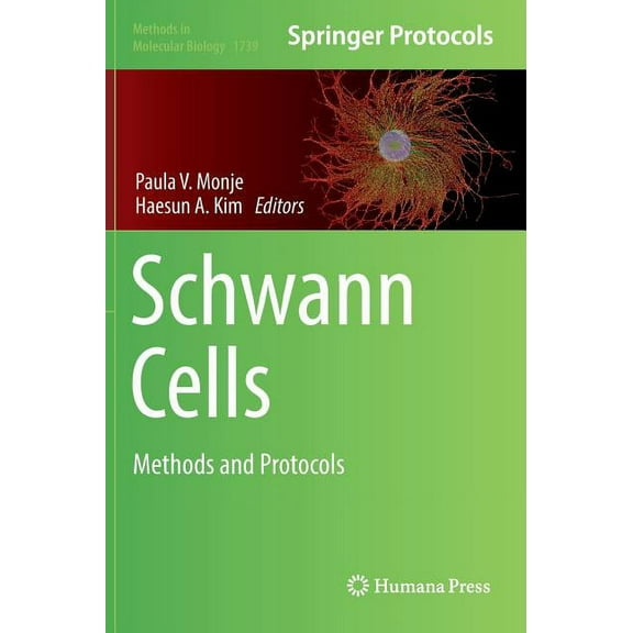 Methods in Molecular Biology Schwann Cells: Methods and Protocols, Book 1739, (Hardcover)