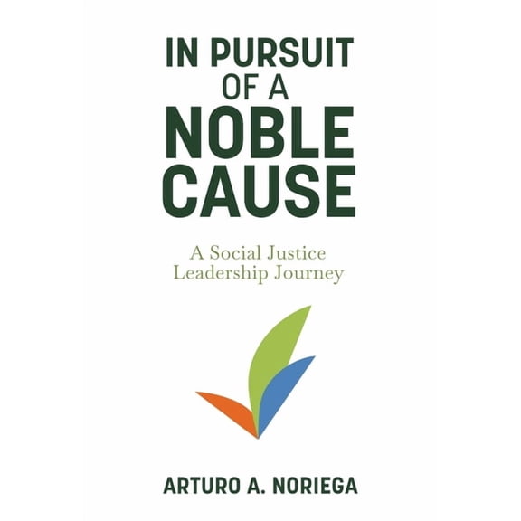 In Pursuit of a Noble Cause, (Hardcover)