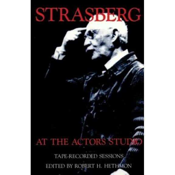 Pre-Owned Strasberg at the Actors Studio : Tape-Recorded Sessions (Paperback) 9781559360227