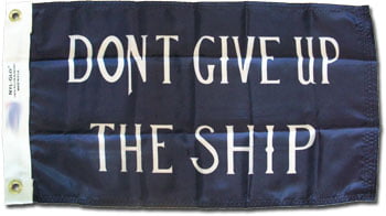 12x18 12"x18" Historical Commodore Perry Don't Give Up Ship Sleeve Flag Garden 